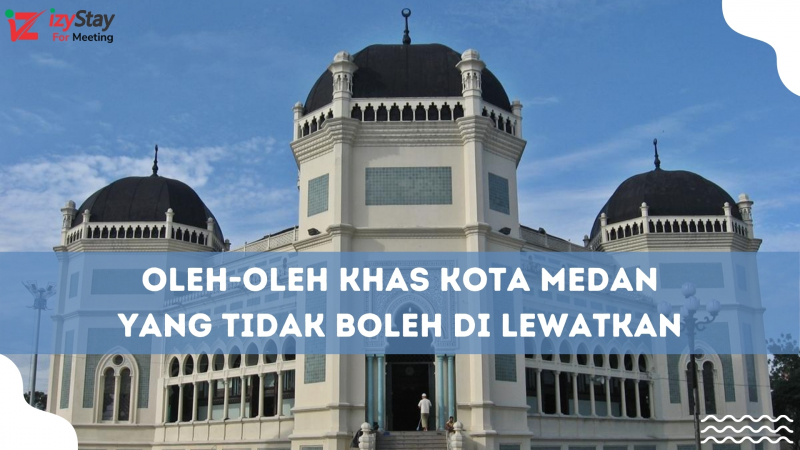 7 OLEH-OLEH KHAS KOTA MEDAN YANG TIDAK BOLEH DILEWATKAN