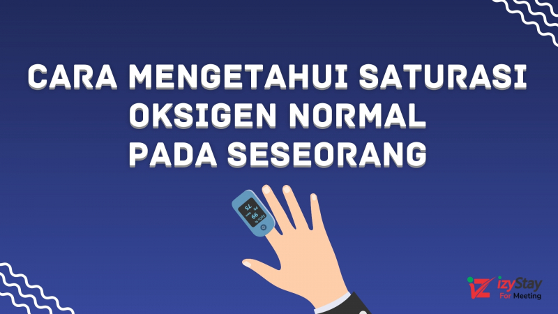 CARA MENGETAHUI SATURASI OKSIGEN NORMAL PADA tTUBUH